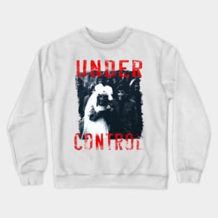 Under Control Crewneck Sweatshirt